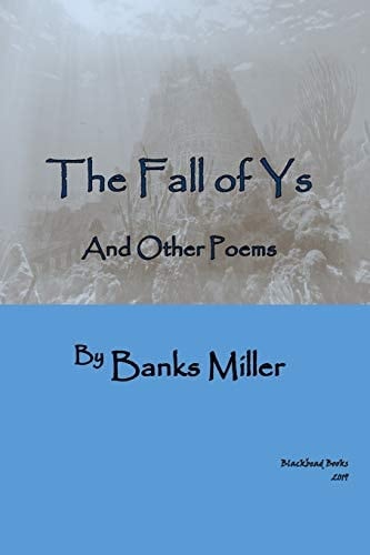 The Fall of Ys A Volume of Poetry by Banks Miller
