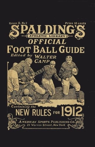 Spalding's Official Football Guide For 1912