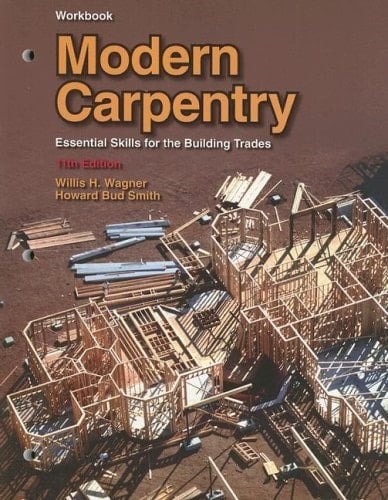 Modern Carpentry Essential Skills for the Building Trades