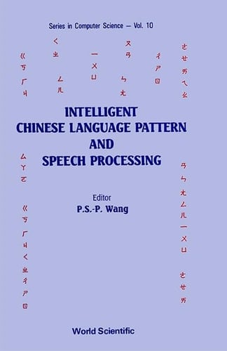 Intelligent Chinese Language Pattern and Speech Processing