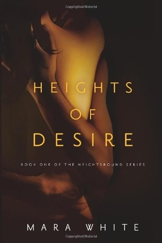 Heights of Desire: Book 1 of the Heightsbound Series (Volume 1)