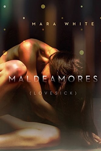 Maldeamores (Lovesick): A Heightsbound Prequel (The Heightsbound Series)