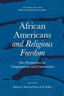 African Americans and Religious Freedom New Perspectives for Congregations and Communities