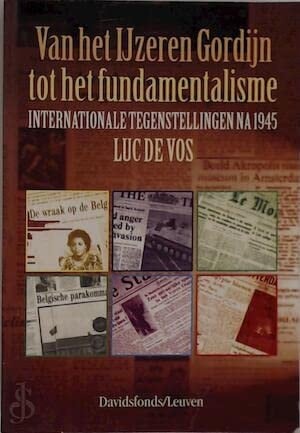 Van het IJzeren Gordijn tot het fundamentalisme internationale tegenstellingen na 1945