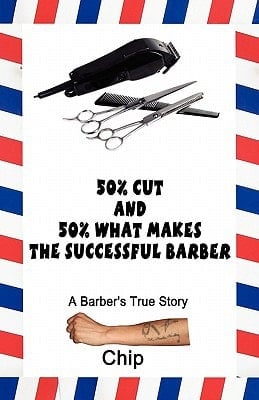 50% Cut and 50% What Makes the Successful Barber A Barber's True Story