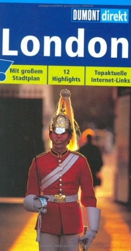 London. DuMont direkt. Mit großem Faltplan. 12 Highlights. Topaktuelle Internet-Links.