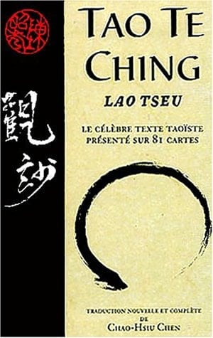 Tao Te Ching Le célèbre texte taoïste présenté sur 81 cartes