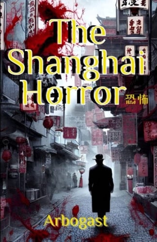 The Shanghai Horror