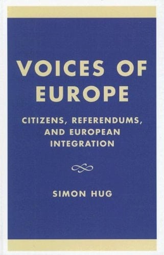 Voices of Europe: Citizens, Referendums, and European Integration (Governance in Europe Series)