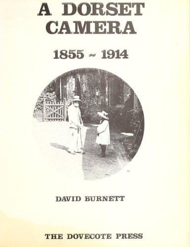 A Dorset Camera, 1855-1914