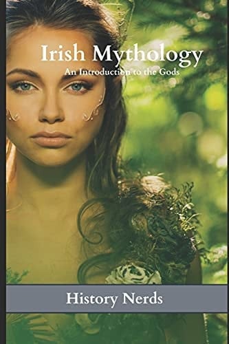 Irish Mythology An Introduction to the Gods