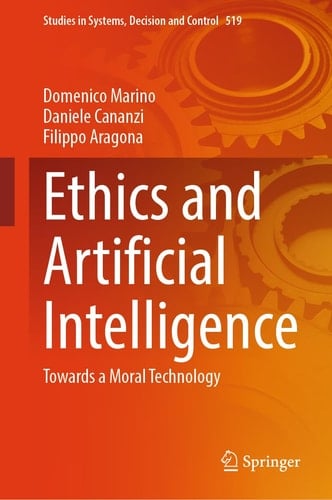Ethics and Artificial Intelligence Towards a Moral Technology