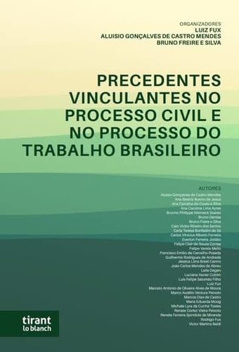 Precedentes vinculantes no processo civil e no processo do trabalho brasileiro
