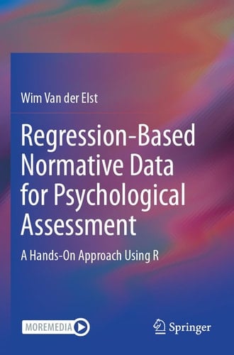 Regression-Based Normative Data for Psychological Assessment A Hands-On Approach Using R