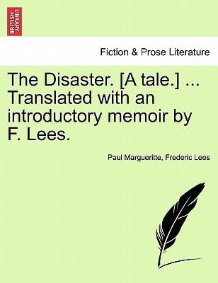 The Disaster. [A tale.] ... Translated with an introductory memoir by F. Lees.