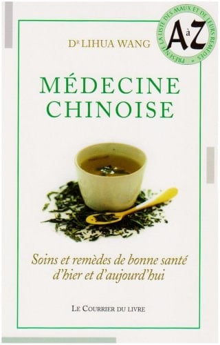 Médecine chinoise Soins et remèdes de bonne santé d'hier et d'aujourd'hui