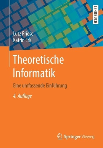 Theoretische Informatik Eine umfassende Einführung