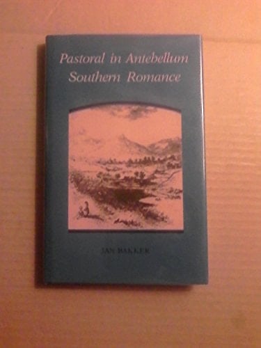 Pastoral in Antebellum Southern Romance