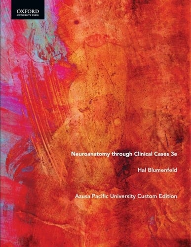 Neuroanatomy through Clinical Cases: Custom Azusa Pacific University