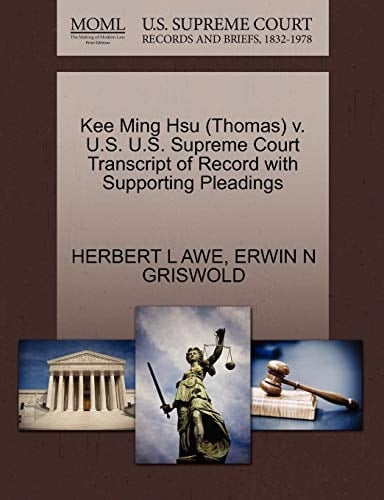 Kee Ming Hsu (Thomas) v. U.S. U.S. Supreme Court Transcript of Record with Supporting Pleadings