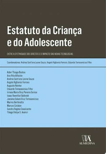 Estatuto da Criança e do Adolescente Entre a Efetividade dos Direitos e o Impacto das Novas Tecnologias