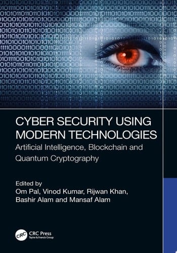 Cyber Security Using Modern Technologies Artificial Intelligence, Blockchain and Quantum Cryptography