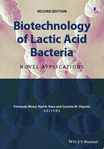 Biotechnology of Lactic Acid Bacteria Novel Applications