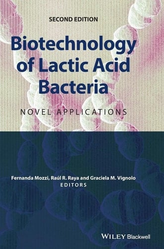 Biotechnology of Lactic Acid Bacteria Novel Applications