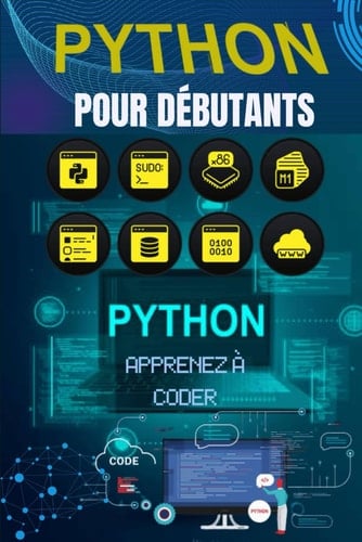 Python pour Débutants Apprenez à Coder Pas à Pas avec des Projets Simples: Le guide complet pour maîtriser les bases de la programmation Python, même sans expérience préalable