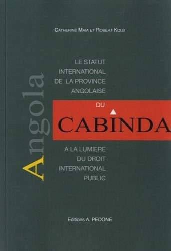 Le statut international de la province angolaise du Cabinda à la lumière du droit international public