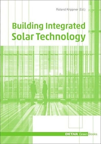 Building-integrated Solar Technology Architectural Design with Photovoltaics and Solar Thermal Energy