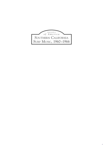 Southern California Surf Music, 1960-1966