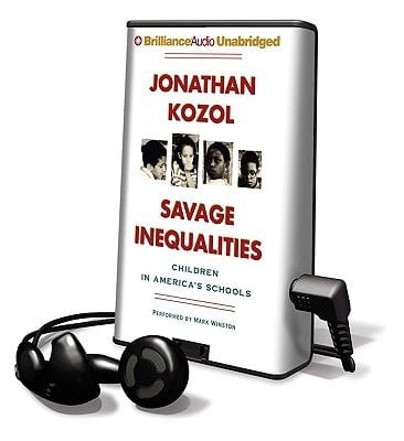 Savage Inequalities: Children In America's Schools [with Earbuds]