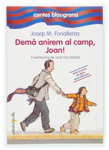 Demà anirem al camp, Joan!