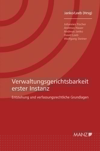 Verwaltungsgerichtsbarkeit erster Instanz Entstehung und verfassungsrechtliche Grundlagen