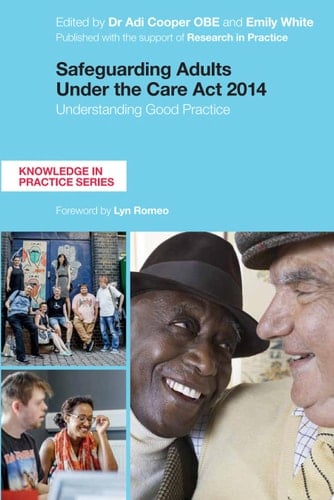 Safeguarding Adults Under the Care Act 2014 Understanding Good Practice