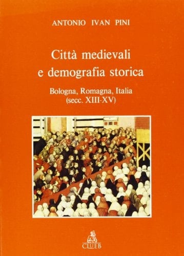 Citta Medievali e demografia storica Bologna, Romagna, Italia (secc. XIII-XV)