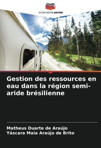 Gestion des ressources en eau dans la région semi-aride brésilienne (French Edition)