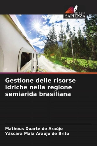 Gestione delle risorse idriche nella regione semiarida brasiliana (Italian Edition)