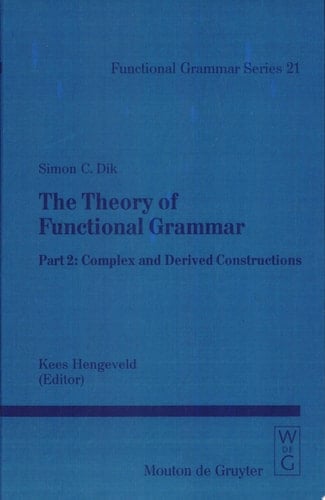 The Theory of Functional Grammar: Complex and derived constructions