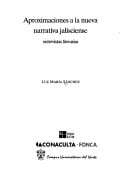 Aproximaciones a la nueva narrativa jalisciense: entrevistas literarias