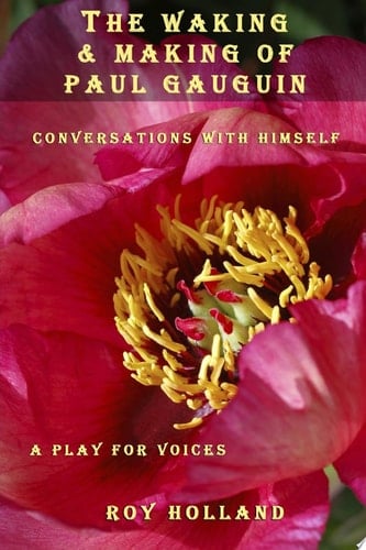 The Waking & Making of Paul Gauguin