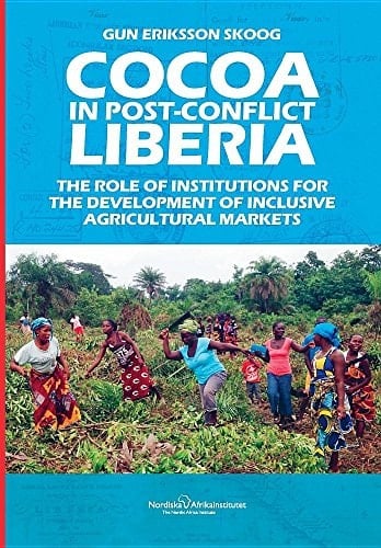 Cocoa in Post-conflict Liberia The Role of Institutions for the Development of Inclusive Agricultural Markets