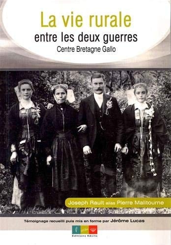 La vie rurale entre les deux guerres Centre Bretagne gallo