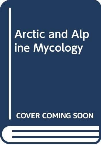 Arctic and Alpine Mycology