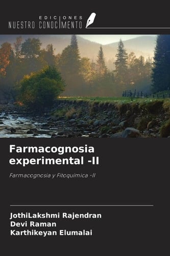 Farmacognosia experimental -II: Farmacognosia y Fitoquímica -II (Spanish Edition)