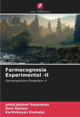 Farmacognosia Experimental -II: Farmacognosia e Fitoquímica -II (Portuguese Edition)