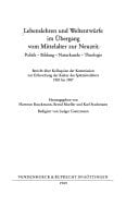 Lebenslehren und Weltentwürfe im Übergang vom Mittelalter zur Neuzeit: Politik, Bildung, Naturkunde, Theologie : Bericht über Kolloquien der ... in Göttingen) (German Edition)