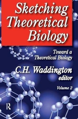 Sketching Theoretical Biology Toward a Theoretical Biology, Volume 2