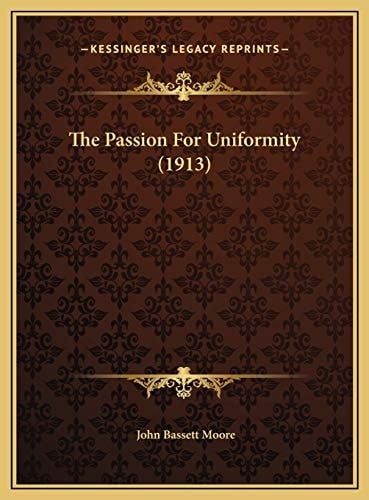 The Passion For Uniformity (1913)